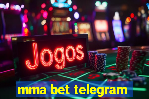 mma bet telegram